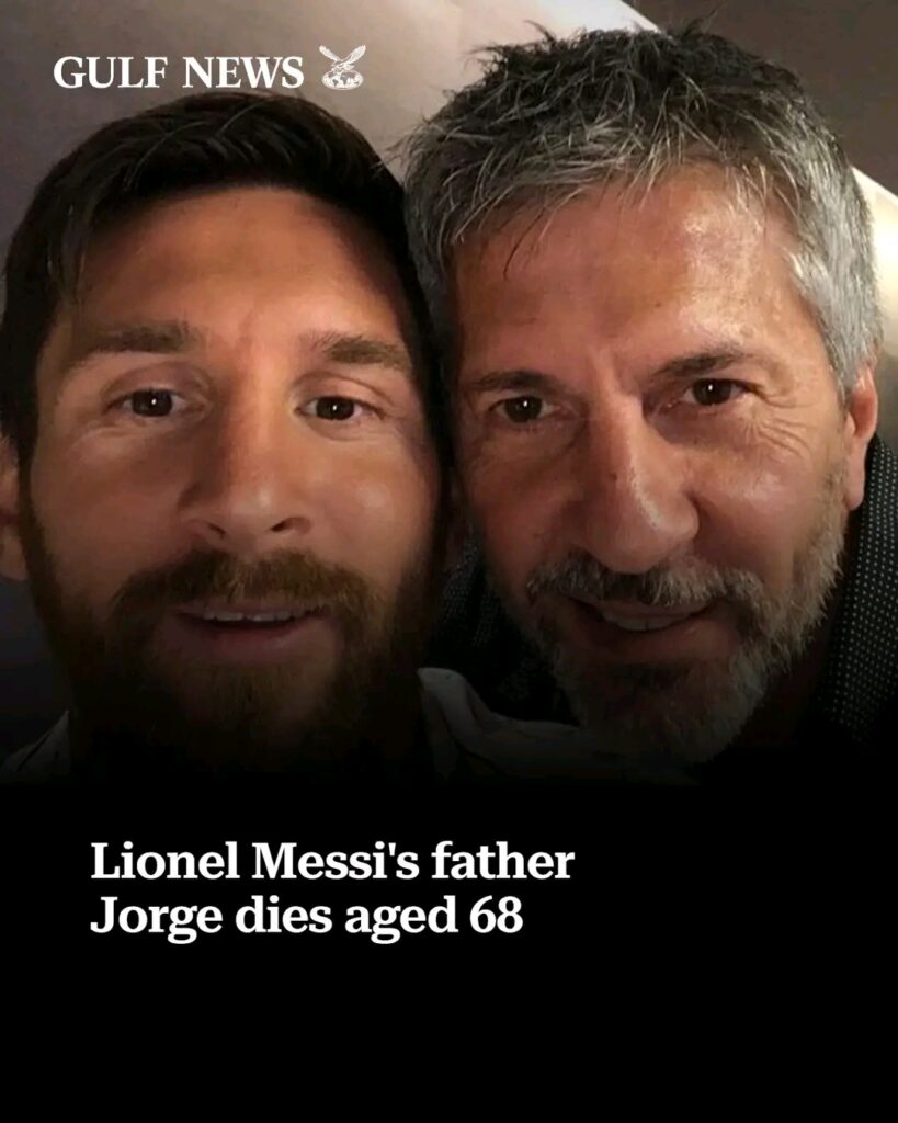 Lionel Messi’s Father, Jorge, Dies at 68